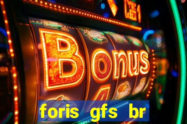 foris gfs br instituicao de pagamento ltda